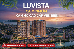 Luvista Quy Nhơn – Căn Hộ Cao Cấp Ven Biển