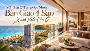 Noi That QTerra Quy Nhon Ban Giao 4 Sao